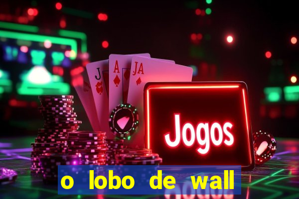 o lobo de wall street assistir